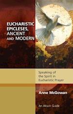 Eucharistic Epicleses, Ancient and Modern