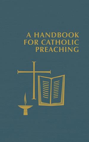 A Handbook for Catholic Preaching