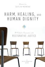 Harm, Healing, and Human Dignity