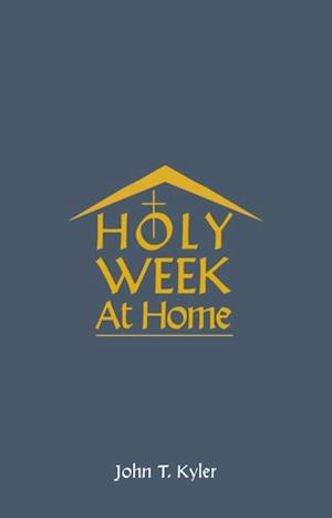 Holy Week at Home