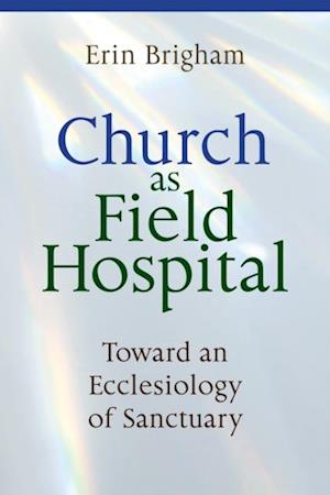 Church as Field Hospital