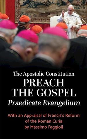 Apostolic Constitution Preach the Gospel (Praedicate Evangelium)