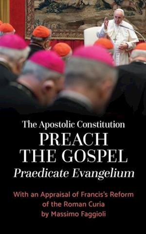 Apostolic Constitution 'Preach the Gospel' (Praedicate Evangelium)