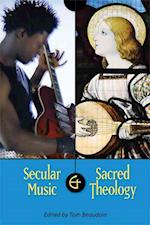 Secular Music and Sacred Theology