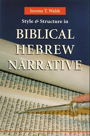 Style And Structure In Biblical Hebrew Narrative