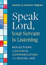 Speak Lord, Your Servant Is Listening