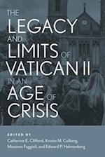 The Legacy and Limits of Vatican II in an Age of Crisis