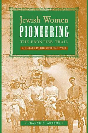 Jewish Women Pioneering the Frontier Trail