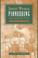 Jewish Women Pioneering the Frontier Trail