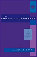 Cook and the Carpenter : A Novel by the Carpenter