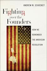 Fighting over the Founders