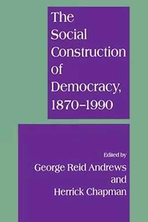 The Social Construction of Democracy