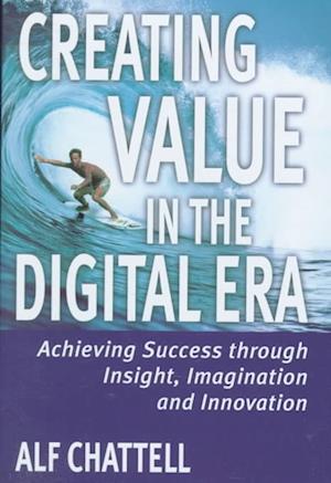 Creating Value in the Digital Era