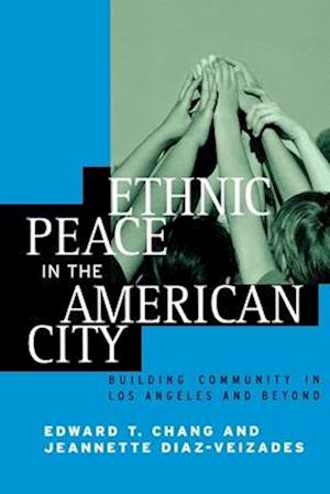 Ethnic Peace in the American City