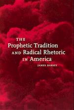 The Prophetic Tradition and Radical Rhetoric in America