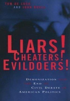 Liars! Cheaters! Evildoers!
