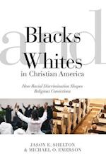 Blacks and Whites in Christian America