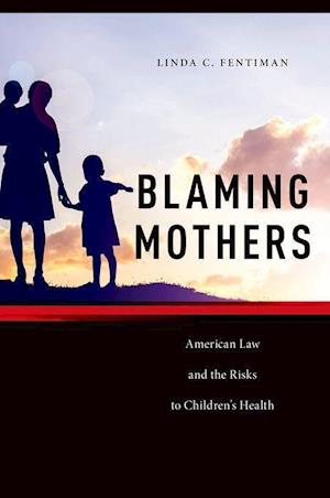 Blaming Mothers