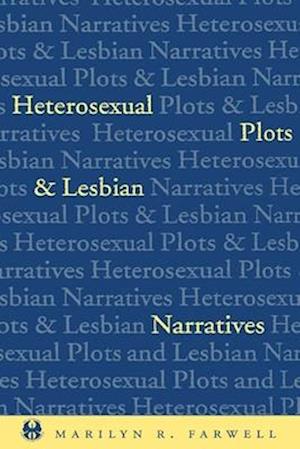 Heterosexual Plots and Lesbian Narratives