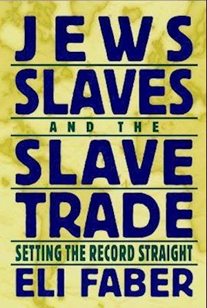 Jews, Slaves, and the Slave Trade