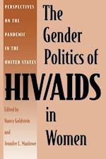 The Gender Politics of HIV/AIDS in Women
