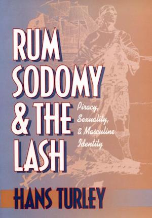 Rum, Sodomy, and the Lash