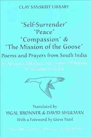 “Self-Surrender,” “Peace,” “Compassion,” and the “Mission of the Goose”