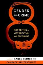 Gender and Crime : Patterns in Victimization and Offending