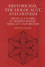 Historicism, the Holocaust, and Zionism