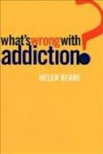 What's Wrong with Addiction?
