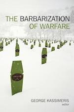 The Barbarization of Warfare