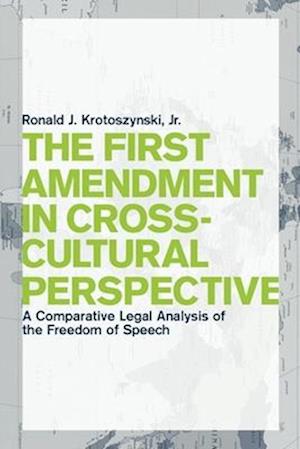 The First Amendment in Cross-Cultural Perspective