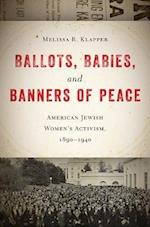 Ballots, Babies, and Banners of Peace