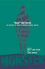 BAD MOTHERS