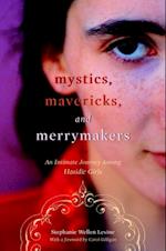 Mystics, Mavericks, and Merrymakers