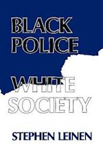 Black Police, White Society