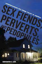 Sex Fiends, Perverts, and Pedophiles