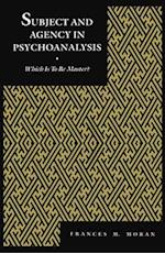 Subject and Agency in Psychoanalysis