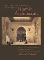 Patterns of Stylistic Changes in Islamic Architecture