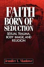 Faith Born of Seduction