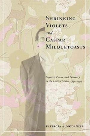 Shrinking Violets and Caspar Milquetoasts