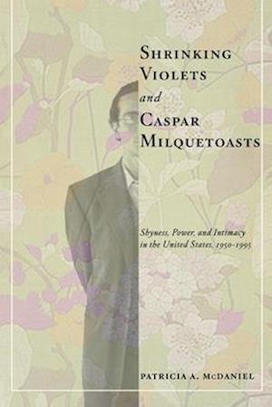 Shrinking Violets and Caspar Milquetoasts