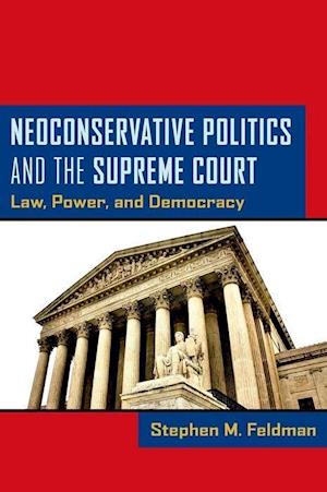 Neoconservative Politics and the Supreme Court