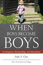 When Boys Become Boys