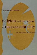 Religion and the Creation of Race and Ethnicity