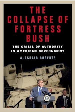 The Collapse of Fortress Bush