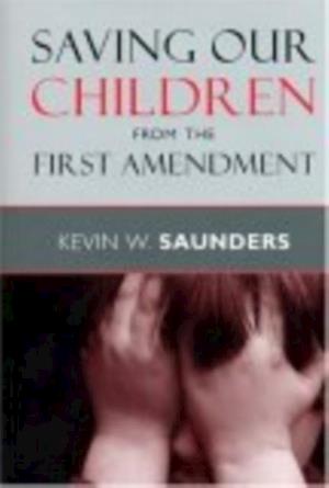 Saving Our Children from the First Amendment