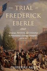 The Trial of Frederick Eberle
