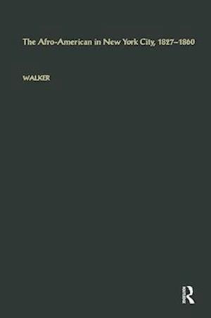 The Afro-American in New York City, 1827-1860