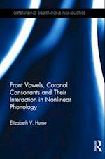 Front Vowels, Coronal Consonants and Their Interaction in Nonlinear Phonology